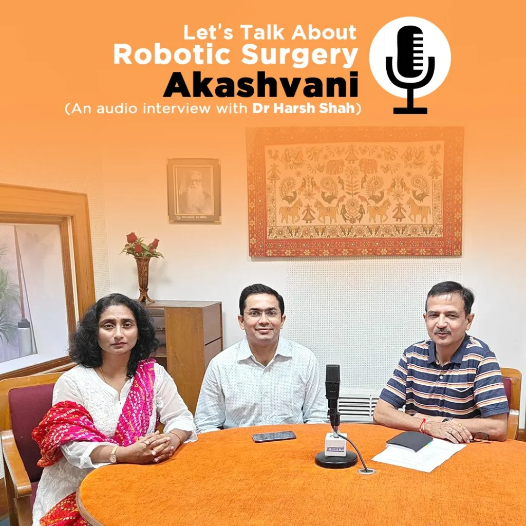 An audio interview of Dr Harsh Shah with Akashwani on the topic of Robotic Surgery.