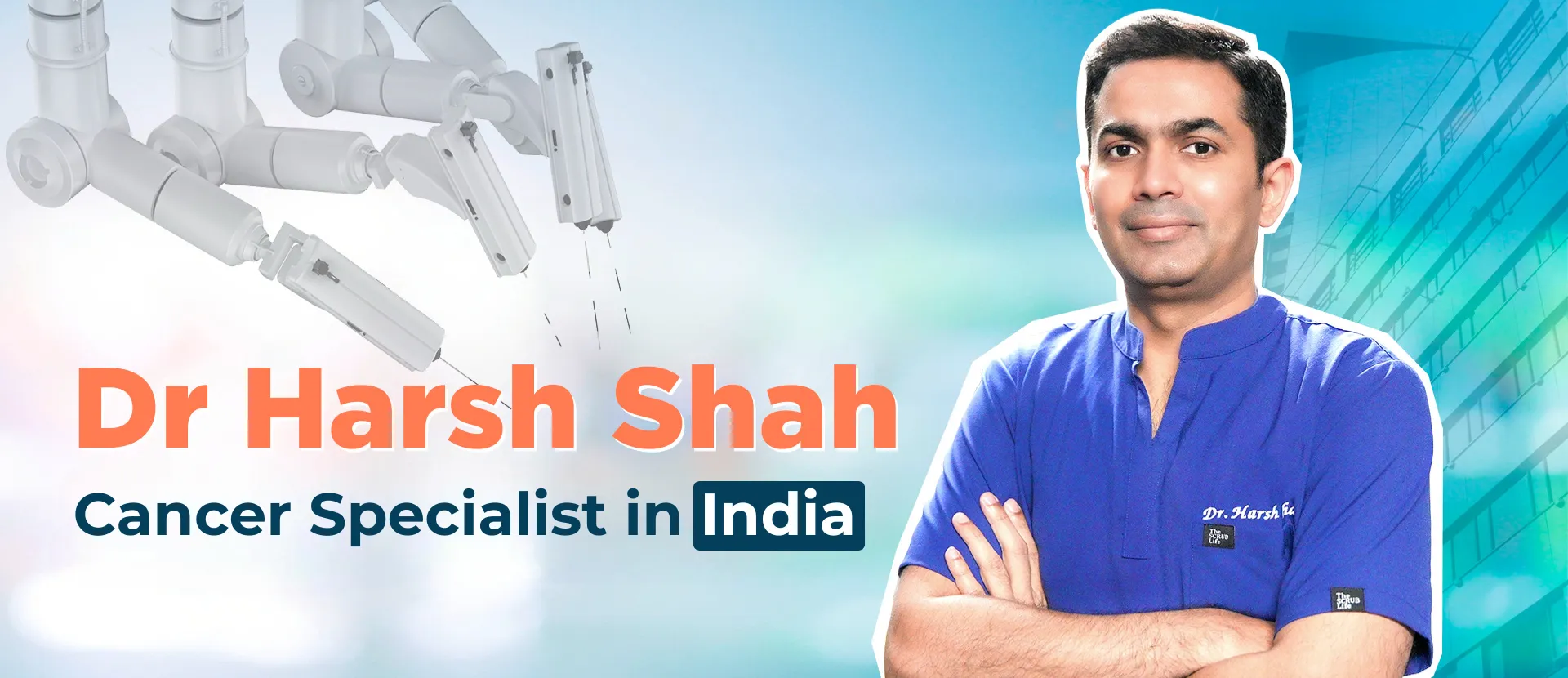 Dr Harsh Shah - Providing the Best Robotic Cancer Surgery in Morbi