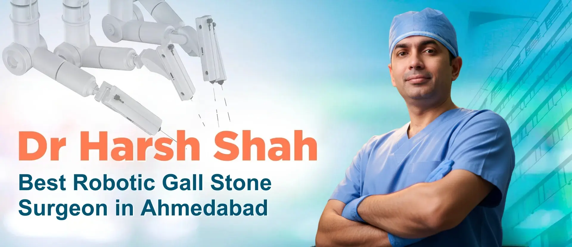 Dr. Harsh Shah - Best Robotic Gallbladder Stone Surgeon in Ahmedabad