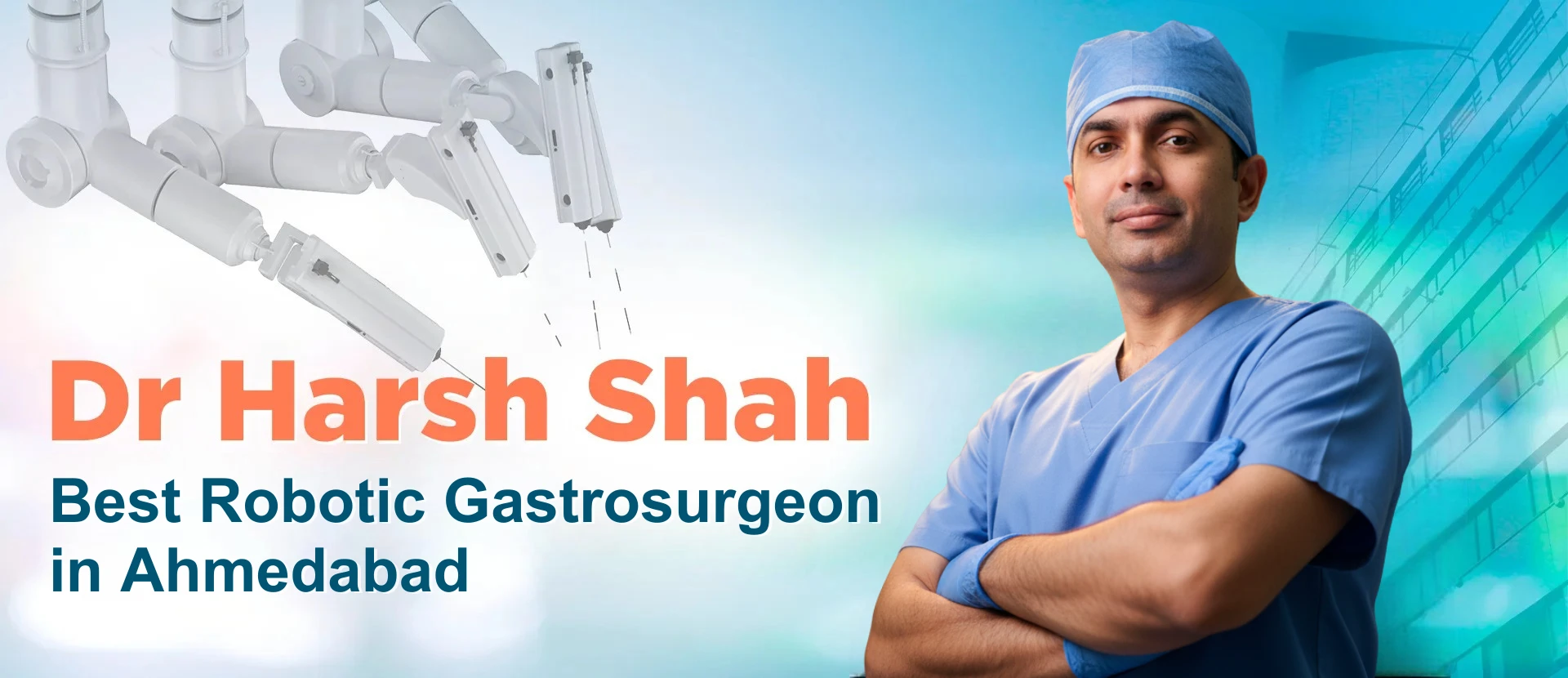 Dr. Harsh Shah - Best Robotic Gastrosurgeon in Ahmedabad, Gujarat, India