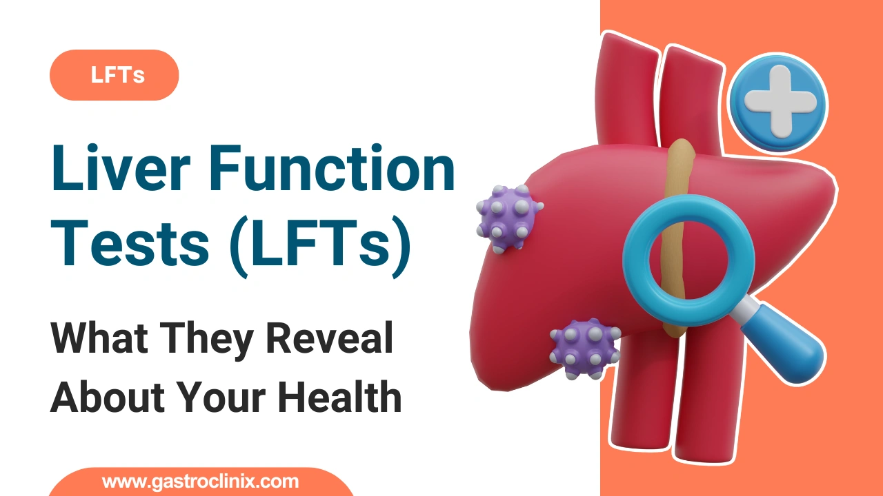 Liver Function Tests (LFT): When and Why They’re Done